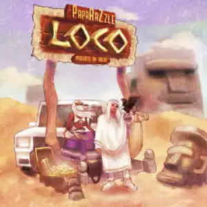 PapaRaZzle - Loco (Prod. by H’Beat)